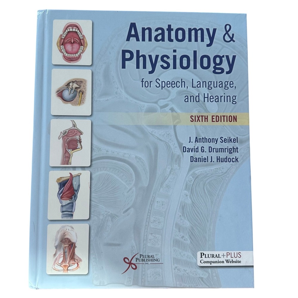Anatomy Physiology Speech Language Hearing 6th Ed Seikel Hardcover 9781635502794